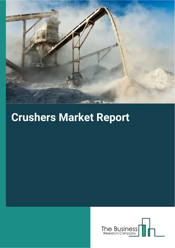 Crushers Market Report 2026 Crushers Market Report 2026