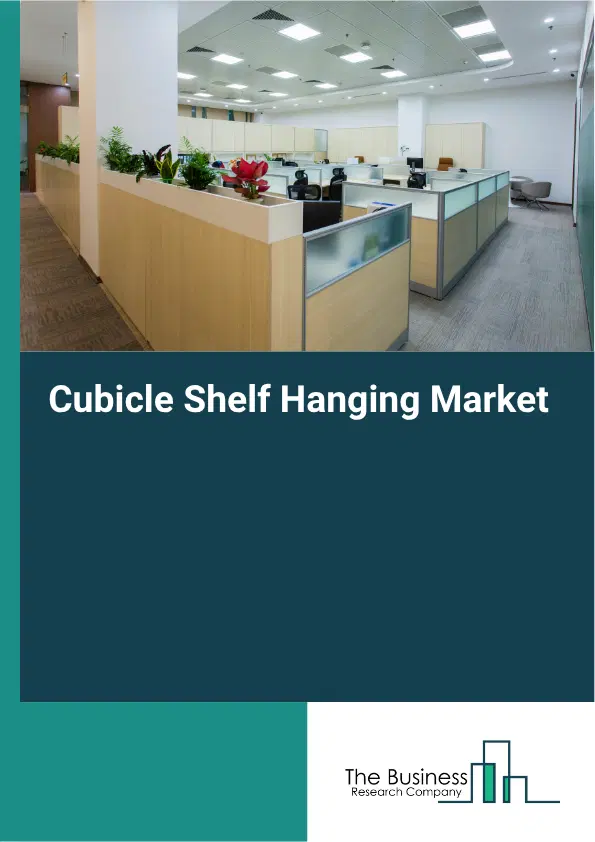 Cubicle Shelf Hanging Market Report 2026 Cubicle Shelf Hanging Market Report 2026
