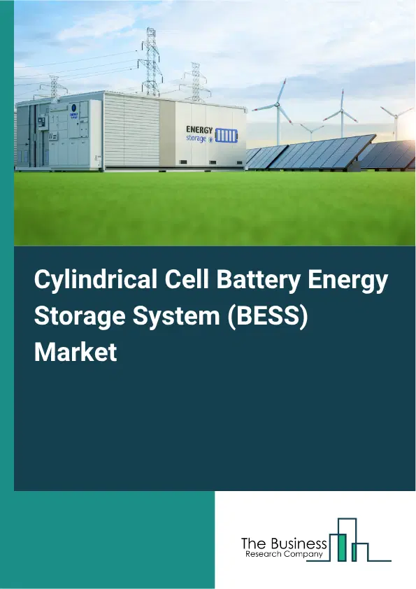 Cylindrical Cell Battery Energy Storage System (BESS) Market Report 2026 Cylindrical Cell Battery Energy Storage System (BESS) Market Report 2026