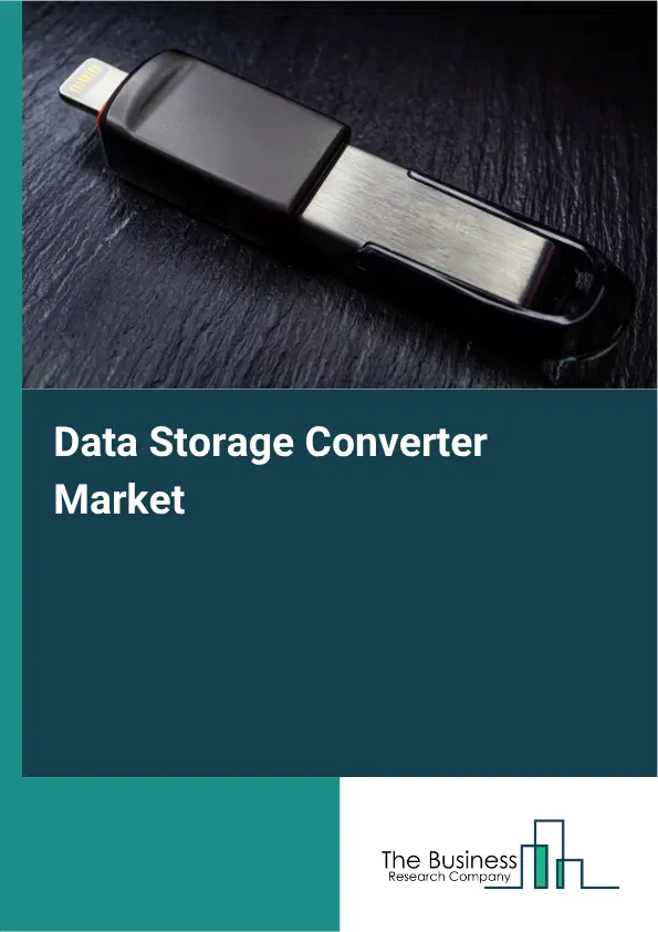 Data Storage Converter Market Report 2026 Data Storage Converter Market Report 2026