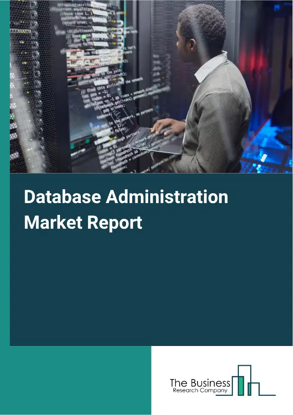 Database Administration Market Report 2026 Database Administration Market Report 2026