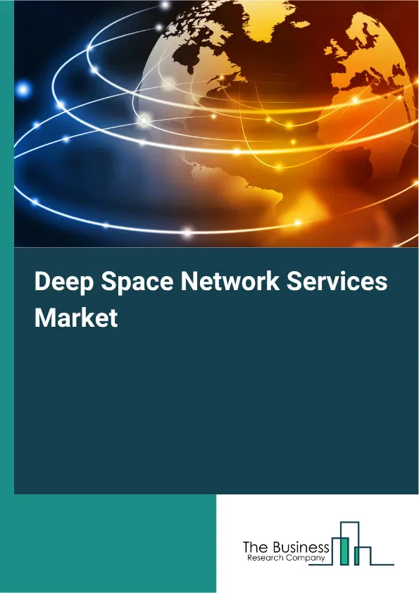 Deep Space Network Services Market Report 2026 Deep Space Network Services Market Report 2026
