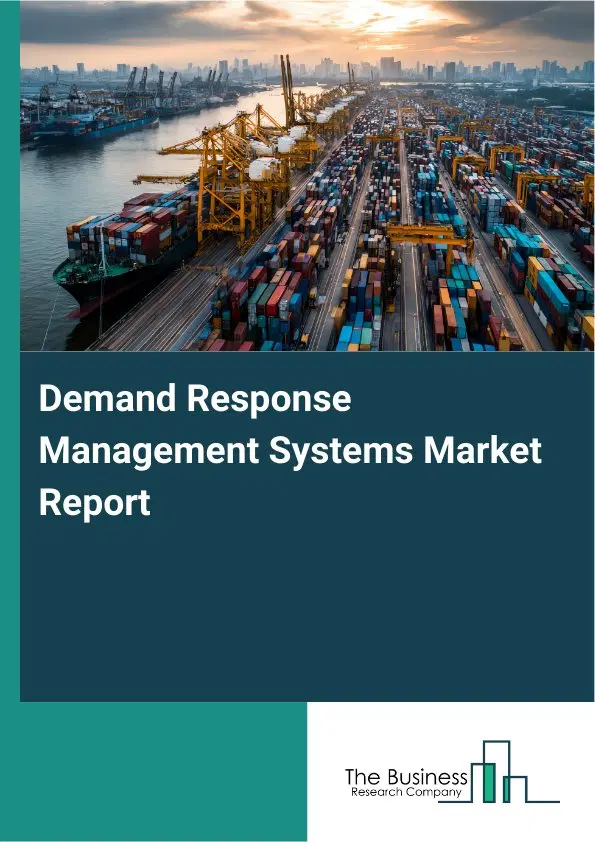 Global Demand Response Management Systems Market Report 2026 Global Demand Response Management Systems Market Report 2026