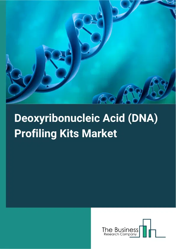 Deoxyribonucleic Acid (DNA) Profiling Kits Market Report 2026 Deoxyribonucleic Acid (DNA) Profiling Kits Market Report 2026