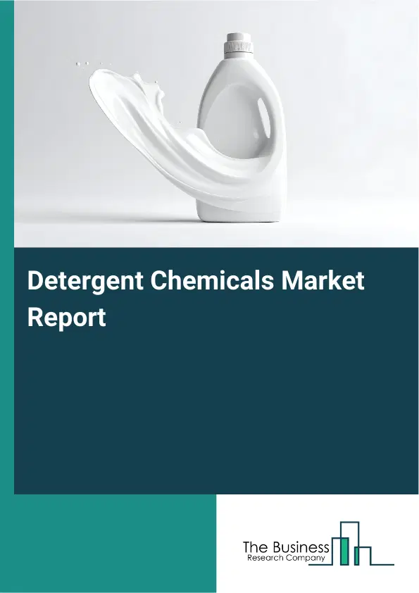 Global Detergent Chemicals Market Report 2026 Global Detergent Chemicals Market Report 2026