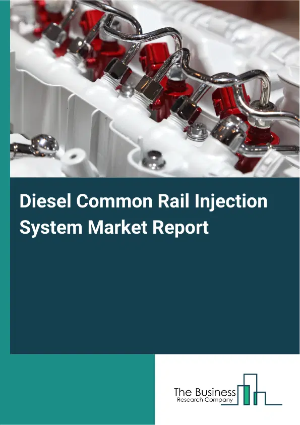 Global Diesel Common Rail Injection System Market Report 2026 Global Diesel Common Rail Injection System Market Report 2026
