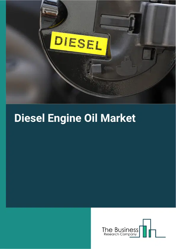 Diesel Engine Oil Market Report 2026 Diesel Engine Oil Market Report 2026