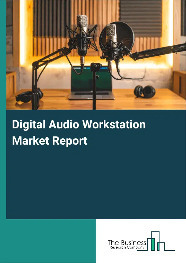 Global Digital Audio Workstation Market Report 2026 Global Digital Audio Workstation Market Report 2026