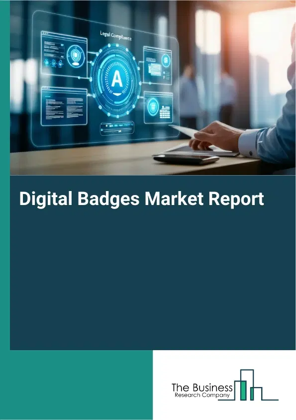Global Digital Badges Market Report 2026 Global Digital Badges Market Report 2026