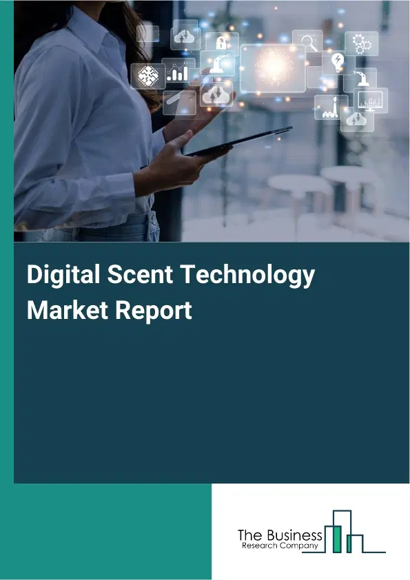 Global Digital Scent Technology Market Report 2026 Global Digital Scent Technology Market Report 2026