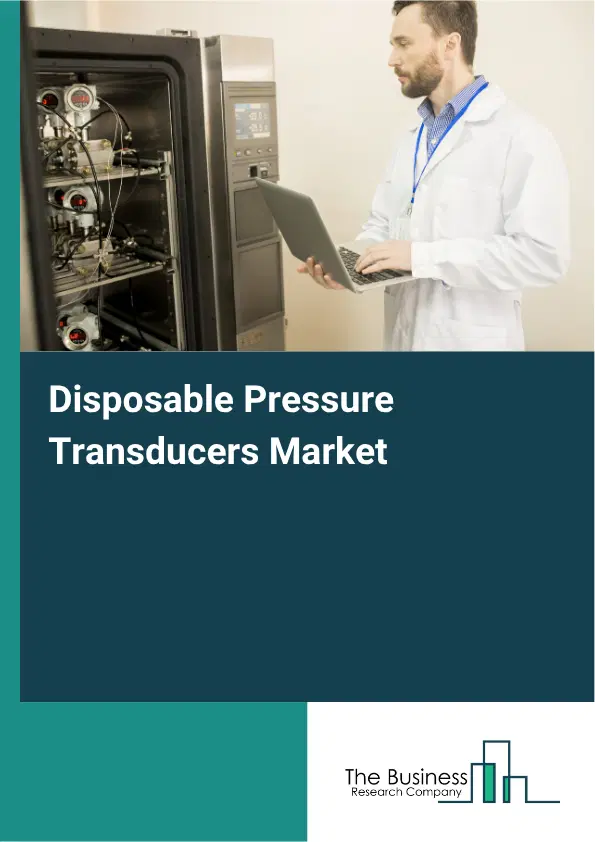 Disposable Pressure Transducers Market Report 2026 Disposable Pressure Transducers Market Report 2026