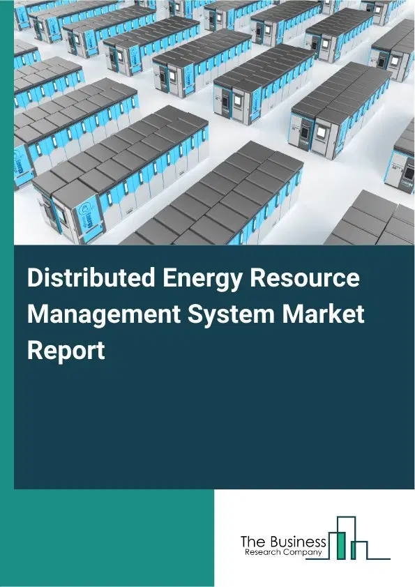 Global Distributed Energy Resource Management System Market Report 2026 Global Distributed Energy Resource Management System Market Report 2026