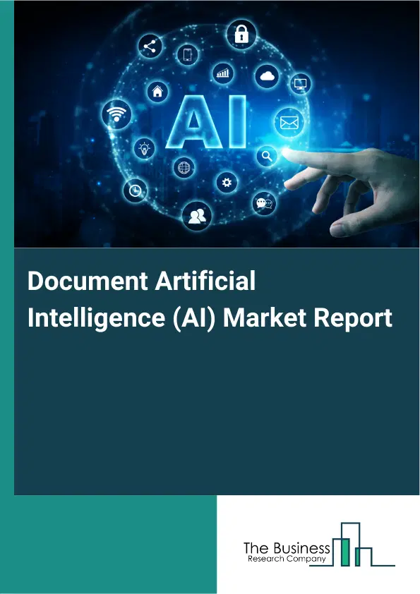 Global Document Artificial Intelligence (AI) Market Report 2026 Global Document Artificial Intelligence (AI) Market Report 2026