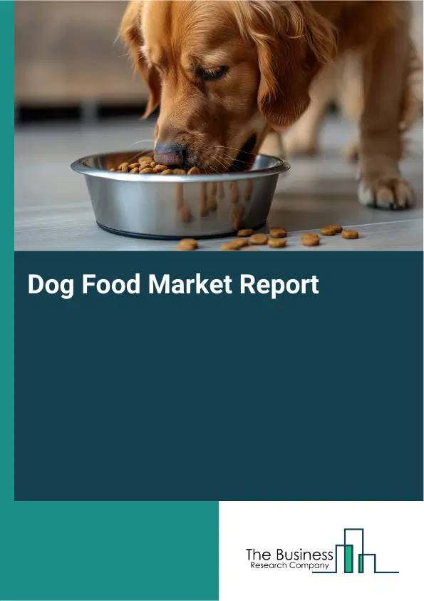 Global Dog Food Market Report 2026 Global Dog Food Market Report 2026