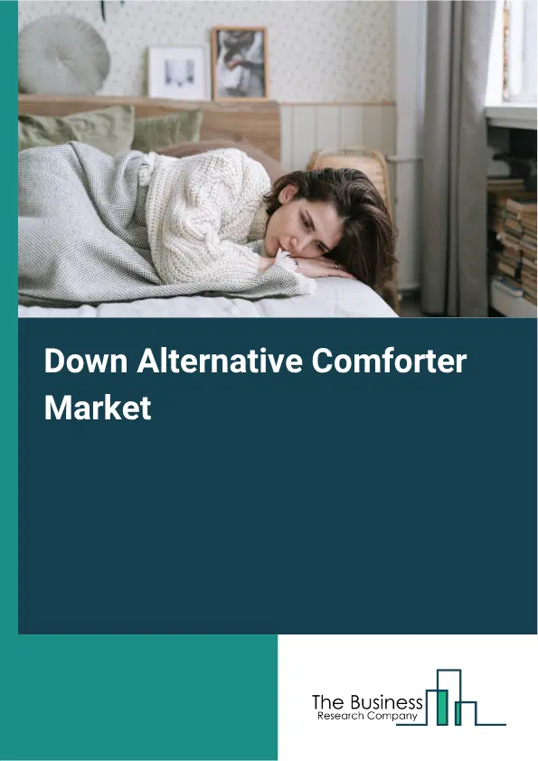 Down Alternative Comforter Market Report 2026 Down Alternative Comforter Market Report 2026