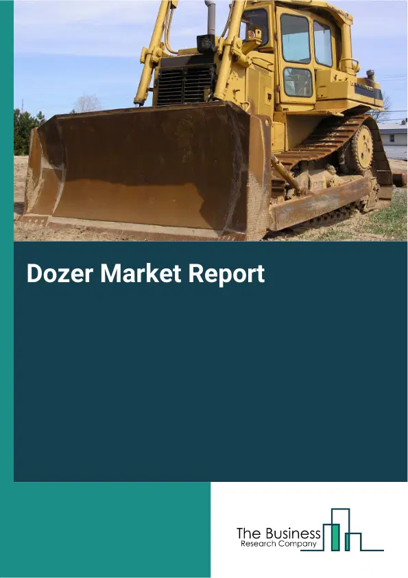 Global Dozer Market Report 2026 Global Dozer Market Report 2026