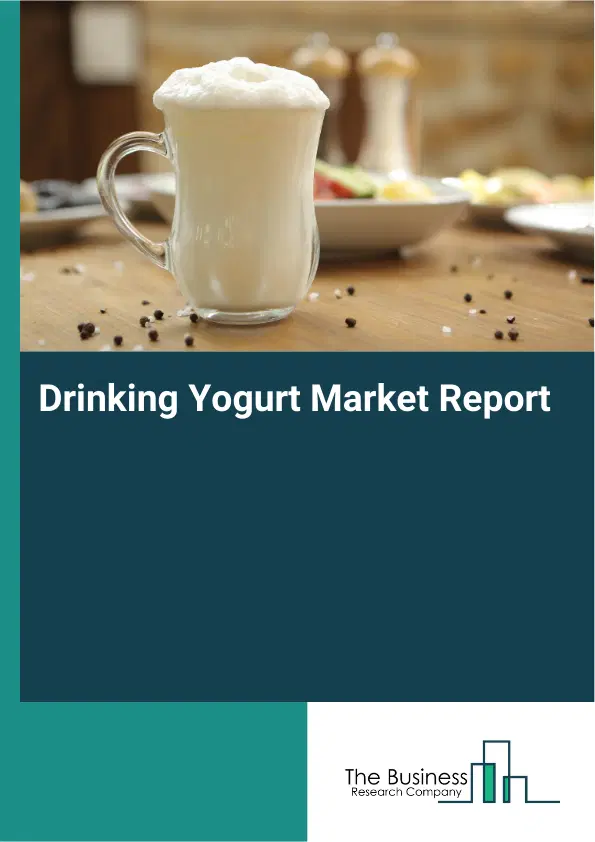 Global Drinking Yogurt Market Report 2026 Global Drinking Yogurt Market Report 2026