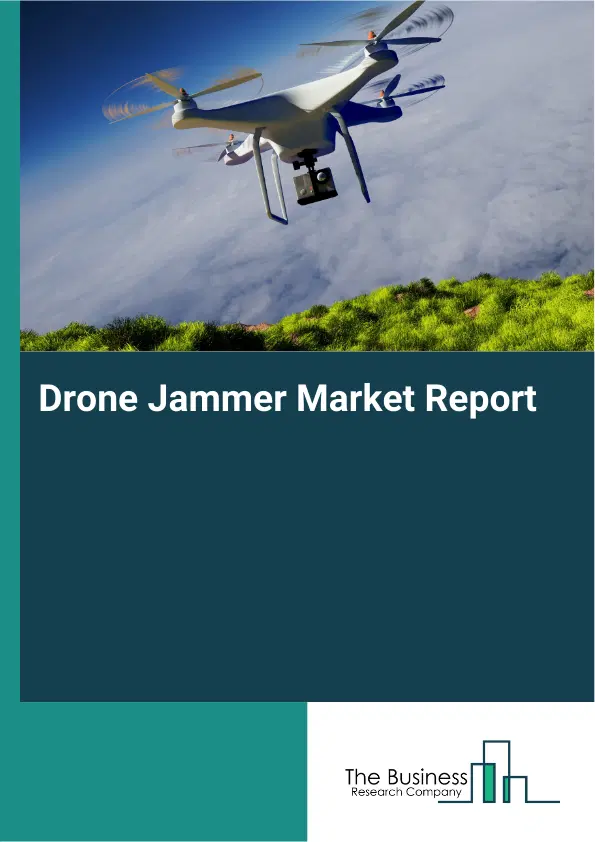 Global Drone Jammer Market Report 2026 Global Drone Jammer Market Report 2026
