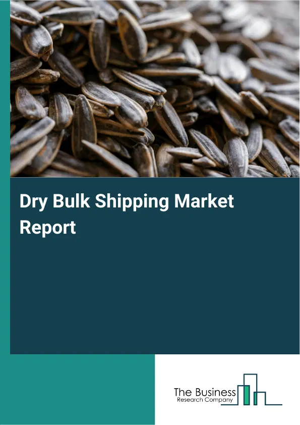 Global Dry Bulk Shipping Market Report 2026 Global Dry Bulk Shipping Market Report 2026