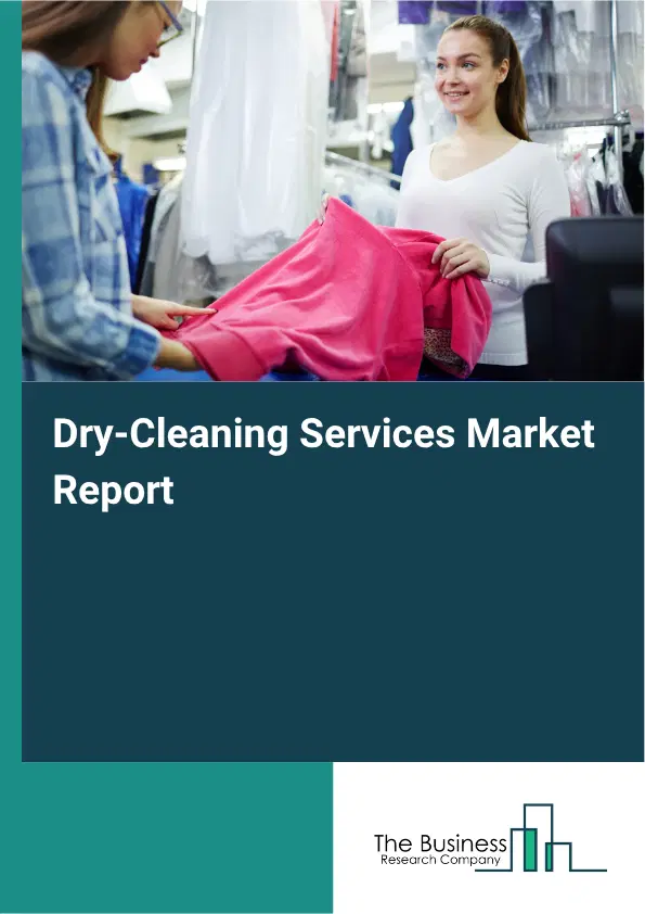 Dry-Cleaning Services Market Report 2026 Dry-Cleaning Services Market Report 2026