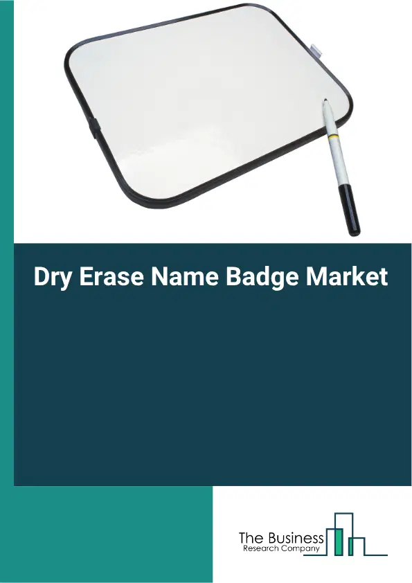 Dry Erase Name Badge Market Report 2026 Dry Erase Name Badge Market Report 2026
