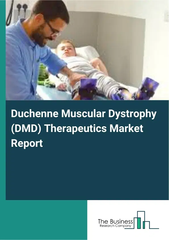 Global Duchenne Muscular Dystrophy (DMD) Therapeutics Market Report 2026 Global Duchenne Muscular Dystrophy (DMD) Therapeutics Market Report 2026