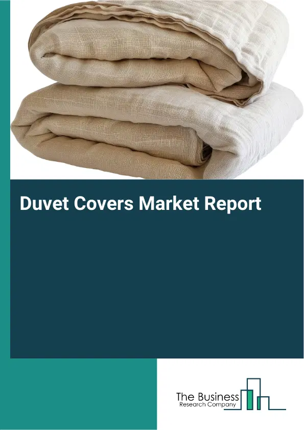 Global Duvet Covers Market Report 2026 Global Duvet Covers Market Report 2026