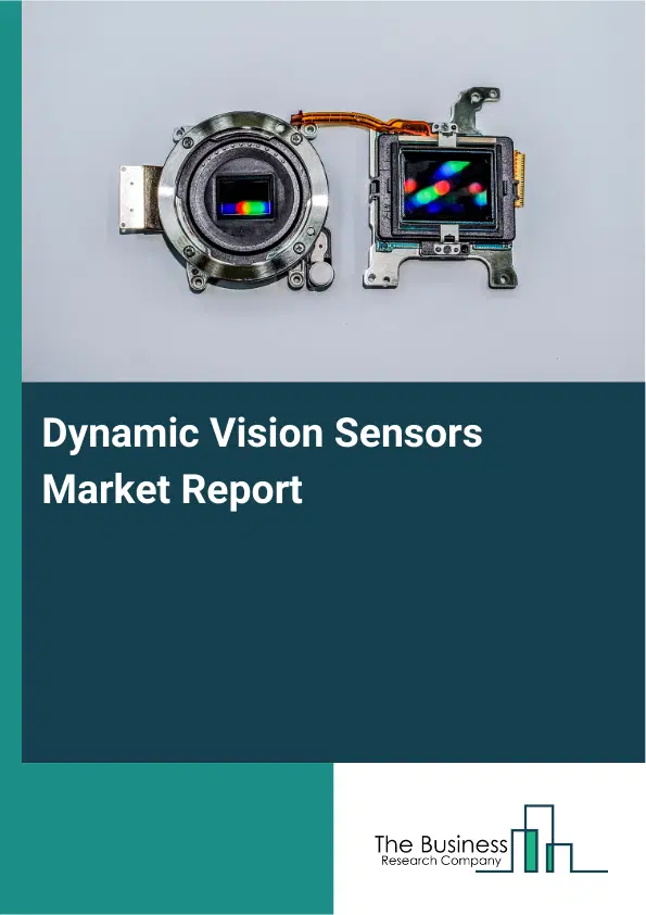 Global Dynamic Vision Sensors Market Report 2026 Global Dynamic Vision Sensors Market Report 2026