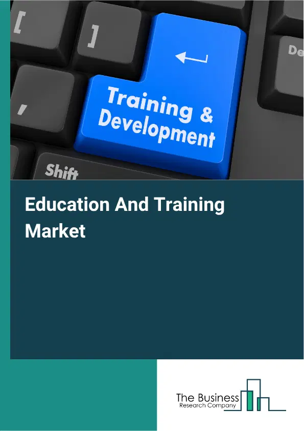 Education And Training Market Report 2026 Education And Training Market Report 2026