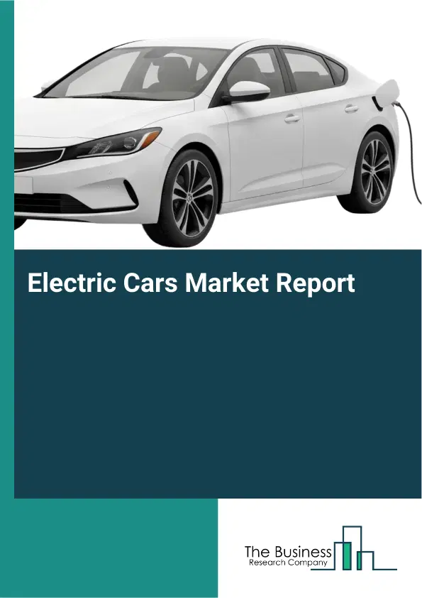 Global Electric Cars Market Report 2026 Global Electric Cars Market Report 2026