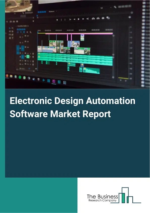 Global Electronic Design Automation Software Market Report 2026 Global Electronic Design Automation Software Market Report 2026