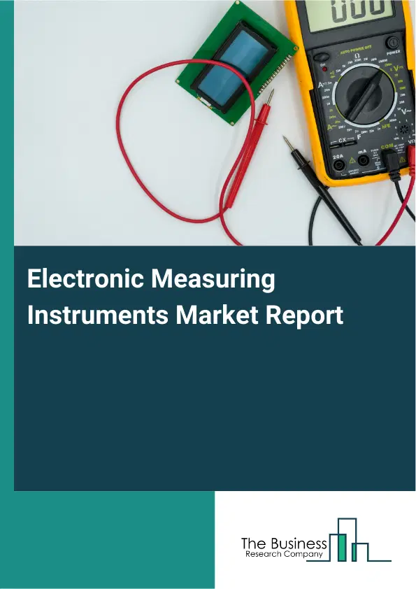 Global Electronic Measuring Instruments Market Report 2026 Global Electronic Measuring Instruments Market Report 2026