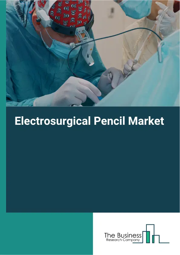 Electrosurgical Pencil Market Report 2026 Electrosurgical Pencil Market Report 2026