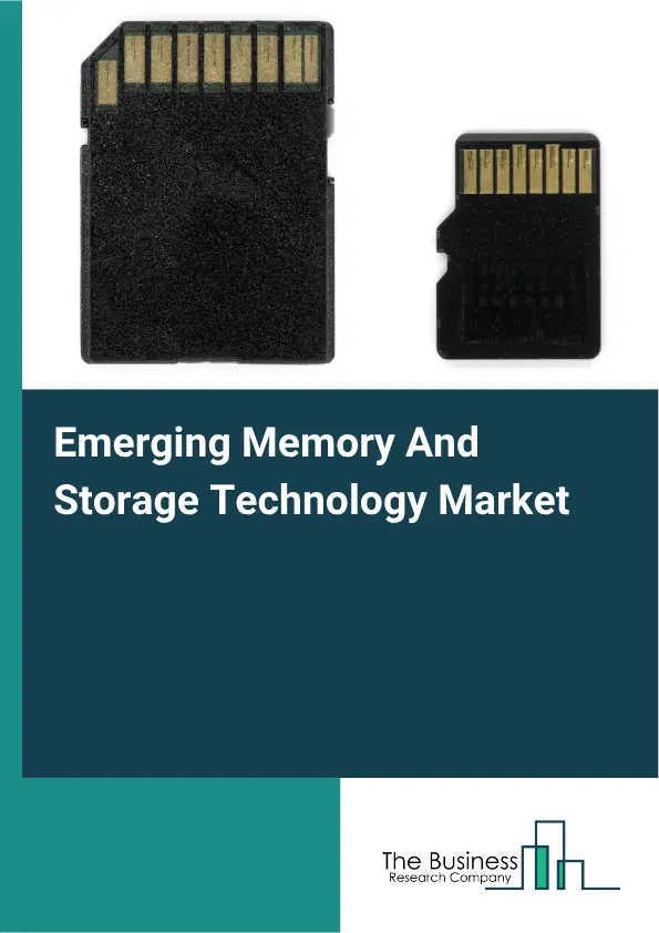 Emerging Memory And Storage Technology Market Report 2026 Emerging Memory And Storage Technology Market Report 2026