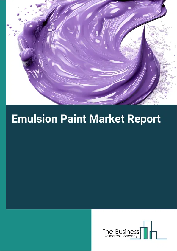 Global Emulsion Paint Market Report 2026 Global Emulsion Paint Market Report 2026
