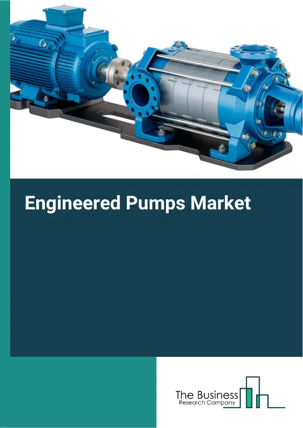 Engineered Pumps Market Report 2026 Engineered Pumps Market Report 2026