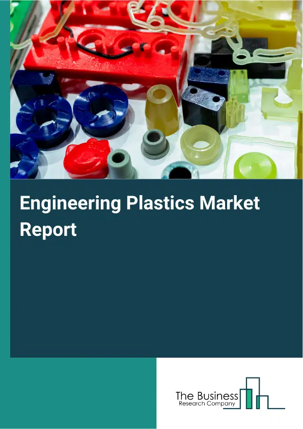 Engineering Plastics Market Report 2026