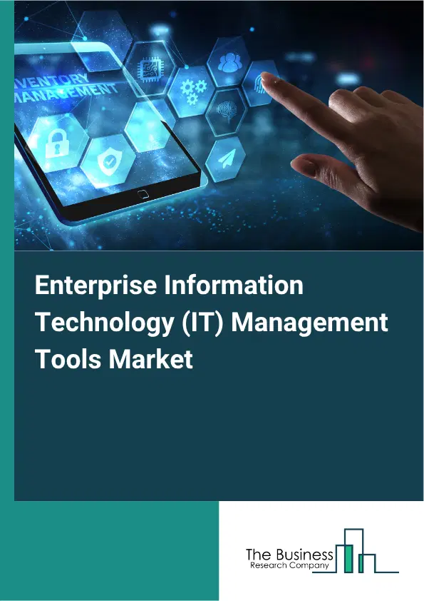 Enterprise Information Technology (IT) Management Tools Market Report 2026 Enterprise Information Technology (IT) Management Tools Market Report 2026