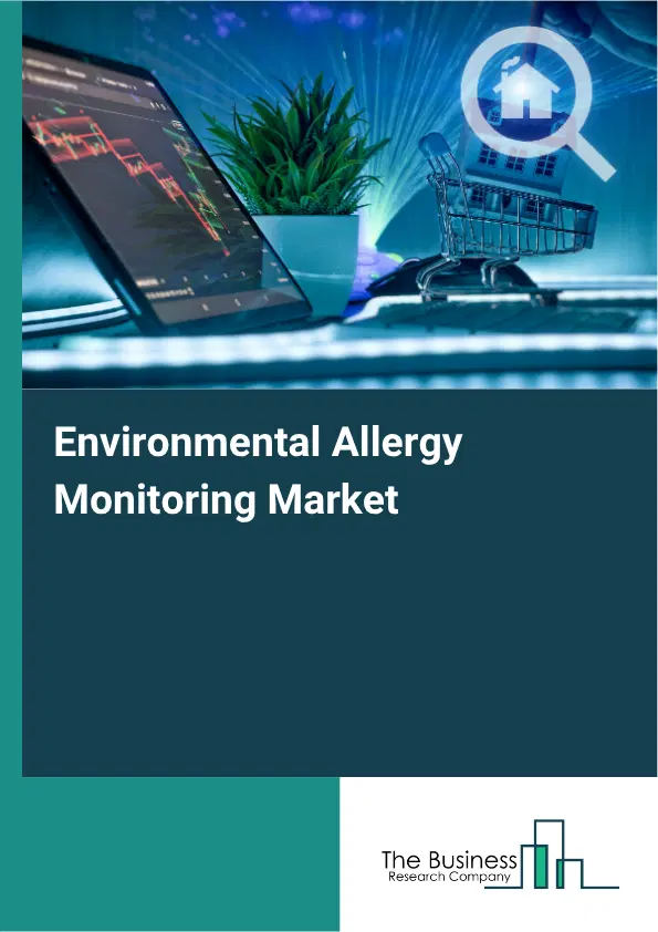 Environmental Allergy Monitoring Market Report 2026 Environmental Allergy Monitoring Market Report 2026