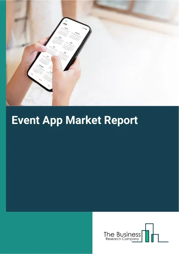 Global Event App Market Report 2026 Global Event App Market Report 2026