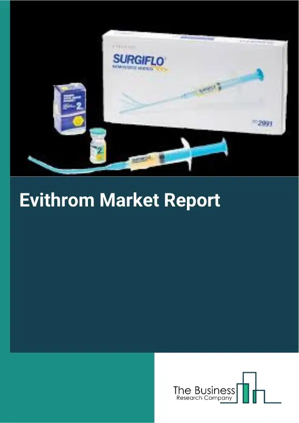 Global Evithrom Market Report 2026 Global Evithrom Market Report 2026