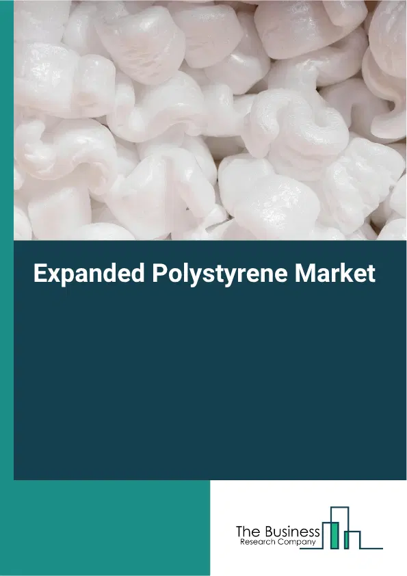 Expanded Polystyrene Market Report 2026 Expanded Polystyrene Market Report 2026