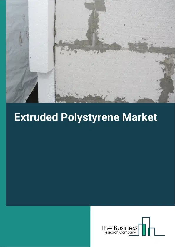 Extruded Polystyrene Market Report 2026 Extruded Polystyrene Market Report 2026