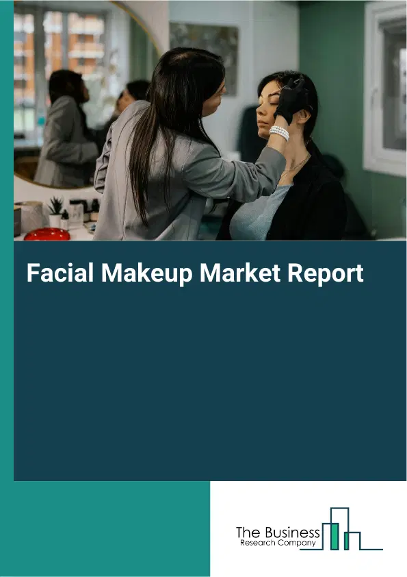 Global Facial Makeup Market Report 2026 Global Facial Makeup Market Report 2026