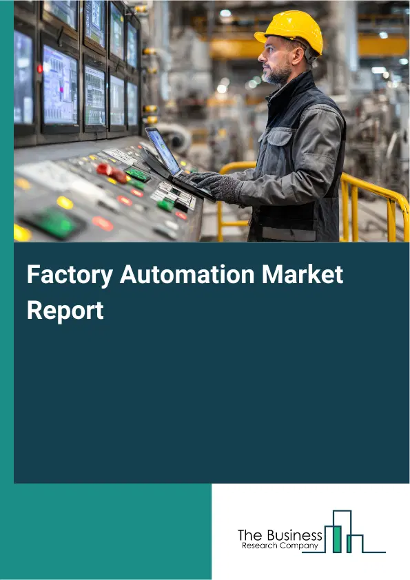 Global Factory Automation Market Report 2026 Global Factory Automation Market Report 2026