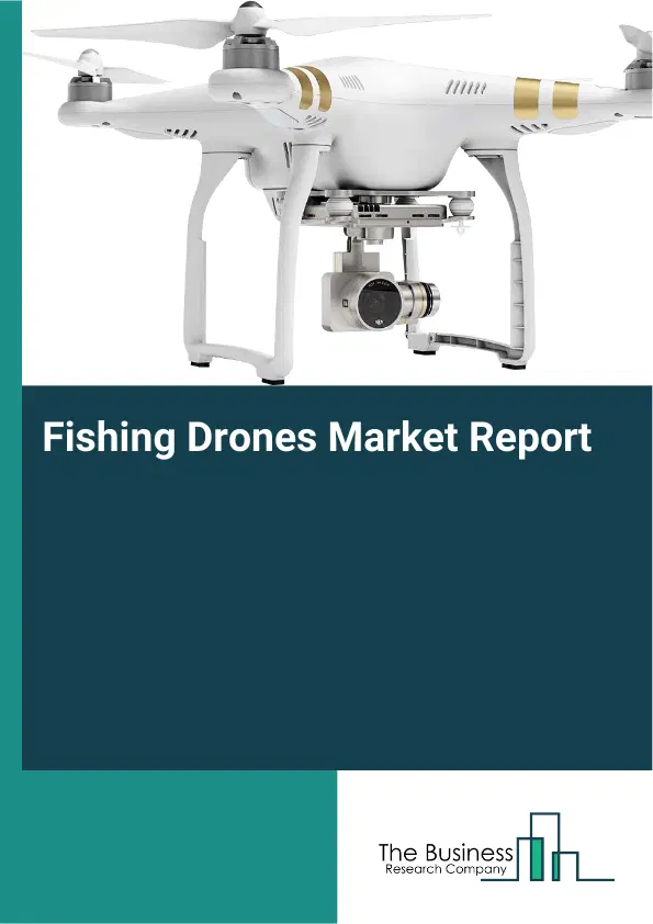 Global Fishing Drones Market Report 2026 Global Fishing Drones Market Report 2026