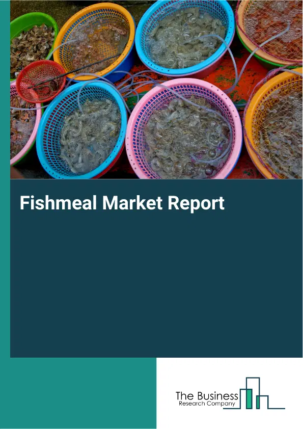Global Fishmeal Market Report 2026 Global Fishmeal Market Report 2026