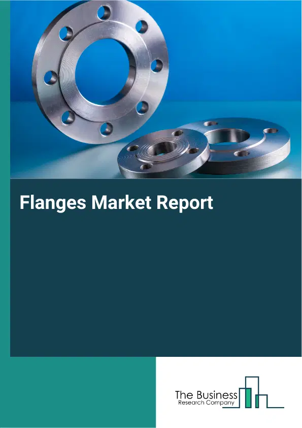 Global Flanges Market Report 2026 Global Flanges Market Report 2026