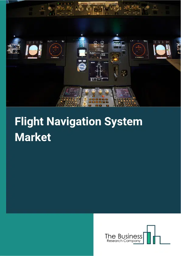 Flight Navigation System Market Report 2026 Flight Navigation System Market Report 2026