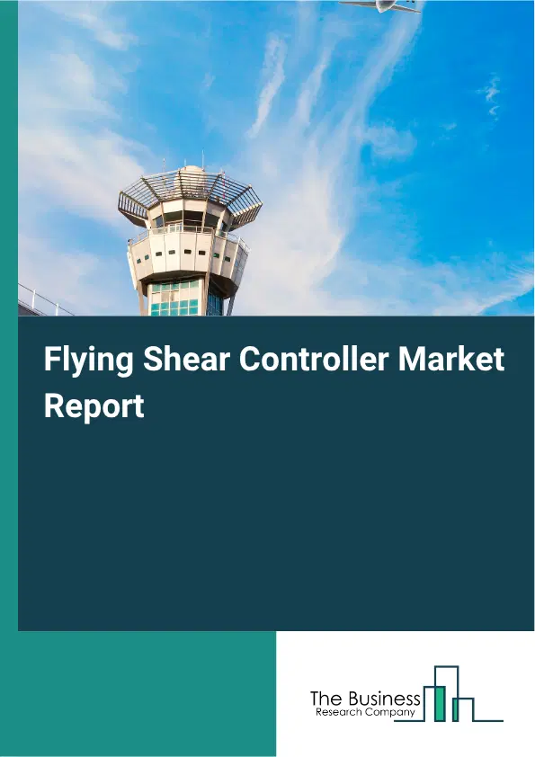 Flying Shear Controller Market Report 2026 Flying Shear Controller Market Report 2026